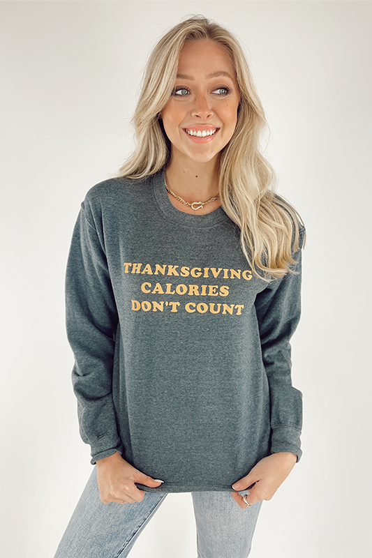 Thanksgiving Calories Don't Count Pullover